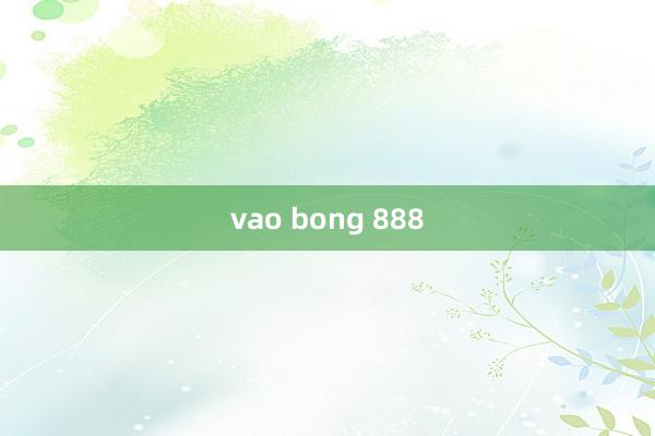 vao bong 888