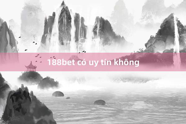 188bet có uy tín không