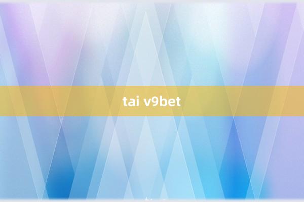 tai v9bet