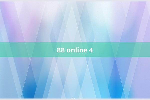 88 online 4