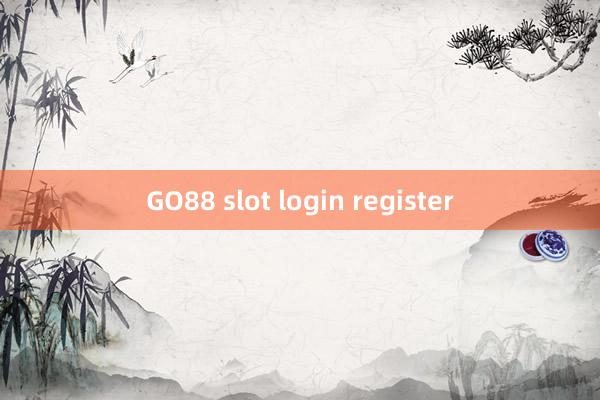 GO88 slot login register