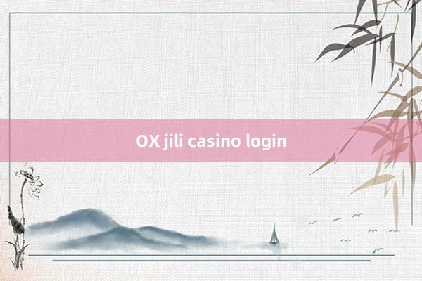 OX jili casino login