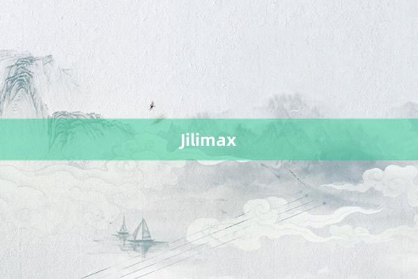 Jilimax